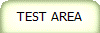 TEST AREA